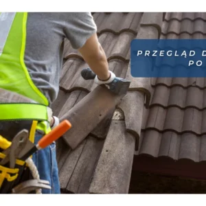 Przegląd dachu po zimie